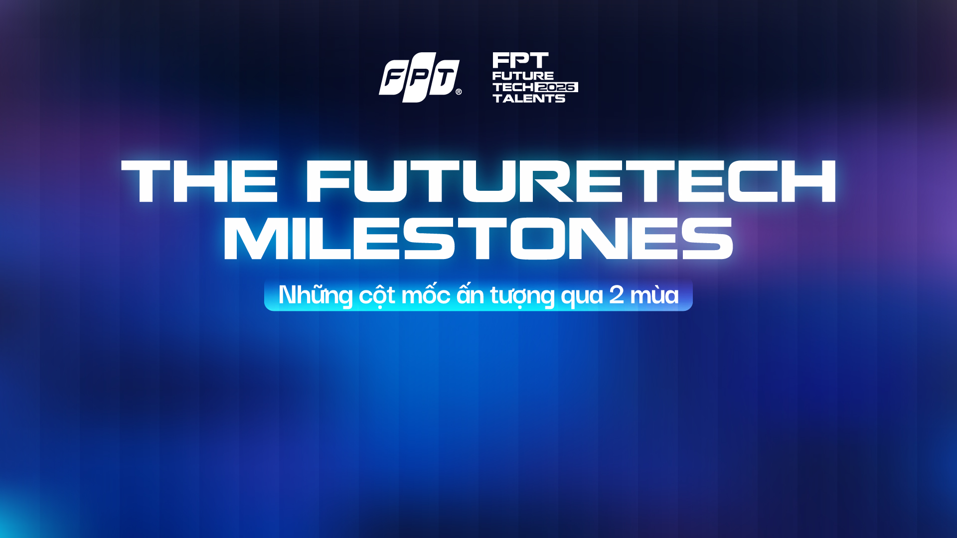 FPT FutureTech Talents - Hành trình ươm mầm nhân tài công nghệ - Dưa lê ...